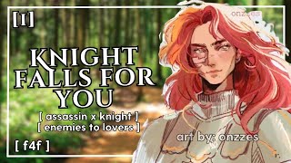 i'll slice through that pretty neck of yours! knight falls for you [enemies to lovers] [f4f] [p1]