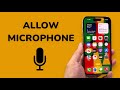 How To Allow Apps To Access Microphone On iPhone