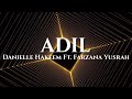 Danielle Hakeem - 'ADIL' (Official Lyric Video) ft. Farzana Yusrah