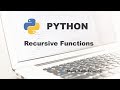 Recursive Functions in Python