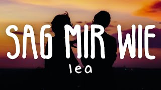 LEA - Sag mir wie (Lyric Video)