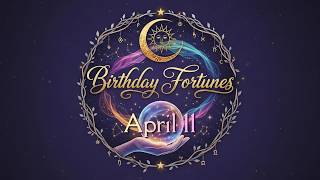 April 11th Birthday Secrets