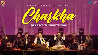 Charkha Live | Lakhwinder Wadali | Jashn-E-Sufi With Wadalis | Panchkula | Latest Punjabi Song 2024