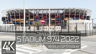 【4K 60fps】🇶🇦 EXPLORE: «Doha - Stadium 974» 🔥 FIFA World Cup Qatar 2022 🔥 Ultra HD Travel Video