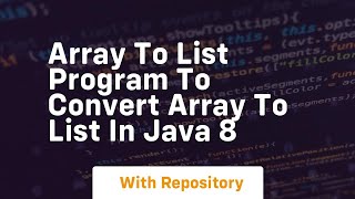 array to list program to convert array to list in java 8