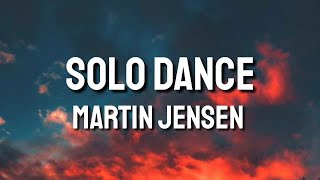 Solo Dance - Martin Jensen (Lyrics)