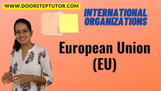 European Union (EU): History, Features, Formation, Euro, Schengen