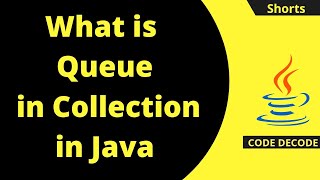 What is Queue in Collections framework ? Java Interview Questions and Answers | Code Decode