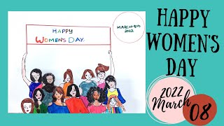 March 8th 2022 Happy International Women's Day Beautiful Drawing | Happy Women's Day | Drawing Idea