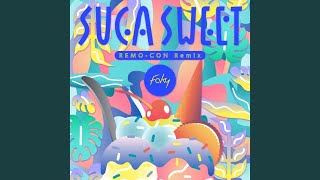 SUGA SWEET (REMO-CON Remix)