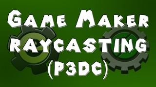 Game Maker Tutorial - 3D Games - Raycasting (P3DC)