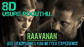 #Usure_Poguthu|Raavanan|8D Music|AR Rahman|[Headphones Recommended]... Stress heal