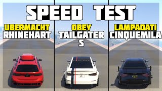 Ubermacht Rhinehart vs Lampadati Cinquemila vs Obey Tailgater S (Speed Test) - GTA 5 Online