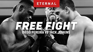 ETERNAL MMA FREE FIGHT | DIEGO PEREIRA VS JACK JENKINS