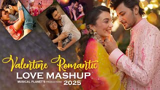 Valentine Romantic Love Mashup 2025 | Musical Planet | Arijit Singh | Darshan Raval | Best Of 2025