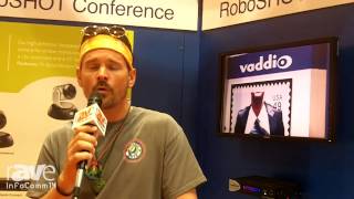 InfoComm 2014: Vaddio Talks About its RoboSHOT Camera