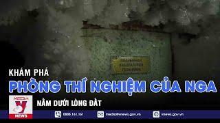 Phòng thí nghiệm dưới lòng đất ở Nga - Tin thế giới - VNEWS