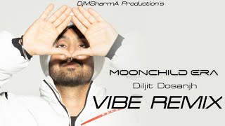 Diljit Dosanjh: VIBE REMIX (Official Video) Intense | Raj Ranjodh | MoonChild Era | DjMSharmA