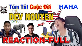 QNT REACTION - DEV NGUYEN REACTION Tóm tắt Cuộc đời Dev Nguyen aka Devzxje | Chú Voi Con ở bản Iowa