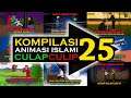 KOMPILASI 25 - Animasi Islami CulapCulip