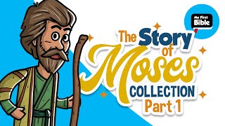 The Story of Moses part 1 | My First Bible | Animated Bible Stories| Collection