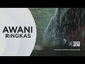 AWANI Ringkas: Banjir dalam tempoh 24 jam jika hujan lebat