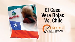 El Caso Vera Rojas Vs. Chile - DE1M # 122