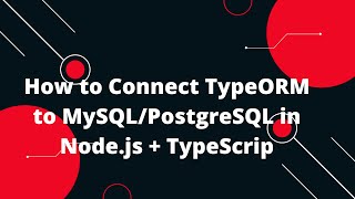 Node.js + TypeScript + TypeORM Tutorial #5: π Setting Up TypeORM and Database Connection π