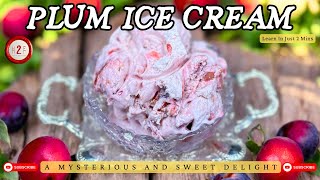 Plum Ice cream: A Mysterious and Sweet Delight |@H2FKitchen