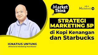 Penerapan Strategi 5P di Brand Kopi Kenangan \u0026 Starbucks - Market Think 142