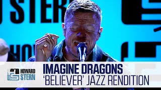 Imagine Dragons “believer” Live On The Stern Show