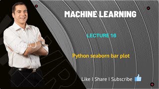 Machine Learning | Lecture -16 Python seaborn bar plot
