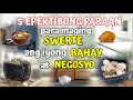 5 EPEKTIBONG PARAAN PARA MAGING SWERTE ANG IYONG BAHAY AT NEGOSYO