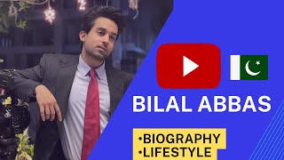 Bilal Abbas || Biography lifestyle 2022 || Education, Family, Age, etc (Daliy life story DLS)