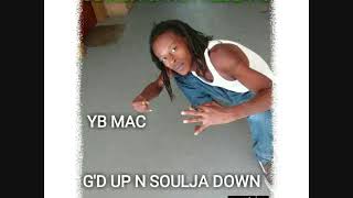 YB MAC 04.MONEY \u0026 WEED [ G'D UP SOULJA DOWN] PROD:BY YB MAC.