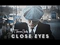 Thomas Shelby Edit || Close Eyes || Peaky Blinder Edit || yk editz