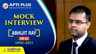 Abhijeet Ray | IAS Rank - 50 | UPSC CSE 2021: Topper Mock Interview