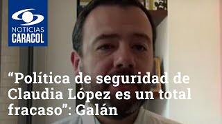 “Política de seguridad de Claudia López es un total fracaso”: concejal Galán