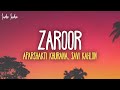 Aparshakti Khurana, Savi Kahlon - Zaroor (Lyrics)