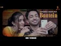 BAATEIN (Official Video) || PALAASH MUCHHAL || YASSER DESAI || TANUSHKA BHATT || ABHISHEKH KHAN