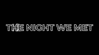 The Night We Met- Lord Huron Edit Audio