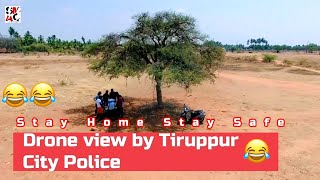 Tiruppur police using Drones to catch crowd, Police drone catches teens Violating COVID-19 Lockdown