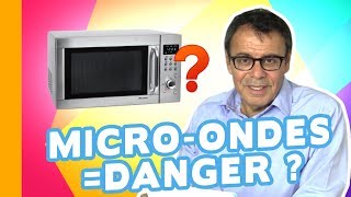 La Cuisson au Micro-ondes Est-elle Dangereuse ? Cher Jean-Michel