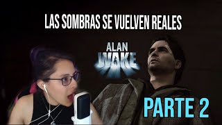 Alan Wake Parte 2: Las Sombras Se Vuelven Reales 🌑 | Capítulo 2 PincheKharen