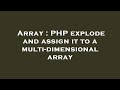 Array : PHP explode and assign it to a multi-dimensional array