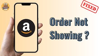 Amazon Order Missing from Account? Here’s What to Do (2025)