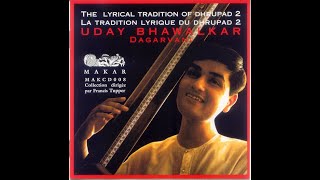 Uday Bhawalkar | Dagarvani Dhrupad | The Lyrical Tradition of Dhrupad - Part 2
