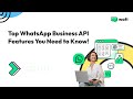 Top WhatsApp Business API Features You Need to Know! | Wati