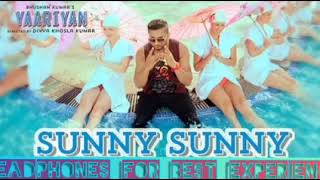 Sunny Sunny 8d audio/ Yo Yo Honey Singh