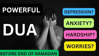 Before EID 2024 LISTEN THIS POWERFUL DUA AGAINST DEPRESSION, ANXITY, HARDSHIP AND WORRIES